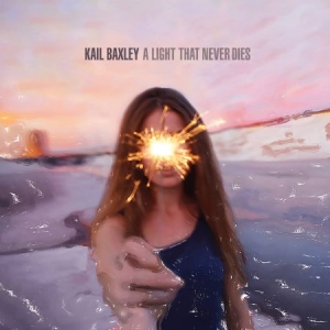 Baxley Kail - A Light That Never Dies i gruppen CD / Pop hos Bengans Skivbutik AB (1555376)