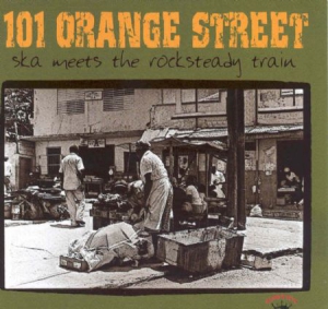 101 ORANGE STREET - SKA MEETS THE ROCKSTEADY TRAIN i gruppen CD / Reggae hos Bengans Skivbutik AB (1555476)