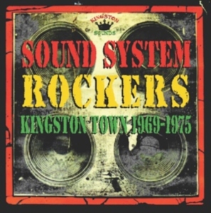 Sound System Rockers - Kingston Town 1969-1975 i gruppen VINYL / Reggae hos Bengans Skivbutik AB (1555494)