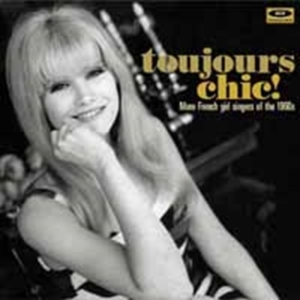 Various Artists - Toujours Chic! More French Girl Sin i gruppen CD / Pop-Rock hos Bengans Skivbutik AB (1555951)