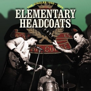Thee Headcoats - Elementary Headcoats/Singles 90-99 i gruppen CD / Rock hos Bengans Skivbutik AB (1561043)