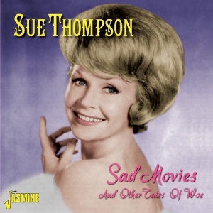 Sue Thompson - Sad Movies & Other Tales Of Love i gruppen ÖVRIGT / Övrigt / aub hos Bengans Skivbutik AB (1561075)