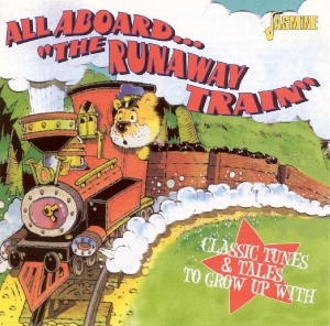 V/A - All Aboard The Runaway Train - Classic Tunes & Tales To Grow Up With i gruppen CD / Pop hos Bengans Skivbutik AB (1561093)
