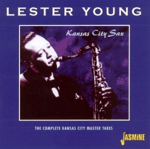 Lester Young - Kansas City Sax i gruppen CD / Jazz,Pop-Rock hos Bengans Skivbutik AB (1561150)