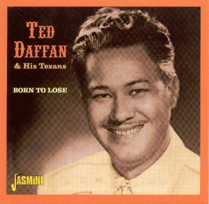 Ted & His Texans Daffan - Born To Lose i gruppen ÖVRIGT / Övrigt / aub hos Bengans Skivbutik AB (1561163)