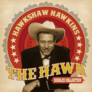 Hawkshaw Hawkins - Hawk - Singles Collection i gruppen CD / Country,Pop-Rock hos Bengans Skivbutik AB (1561170)