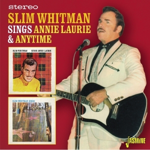 Slim Whitman - Sings Annie Laurie & Anytime i gruppen CD / Country,Pop-Rock hos Bengans Skivbutik AB (1561176)