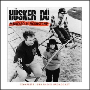 Husker Du - Minneapolis Moonstomp (Fm Broadcast i gruppen CD / Rock hos Bengans Skivbutik AB (1561475)