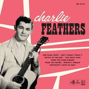 Feathers Charlie - Charlie Feathers i gruppen VI TIPSAR / Klassiska lablar / Sundazed / Sundazed Vinyl hos Bengans Skivbutik AB (1570466)