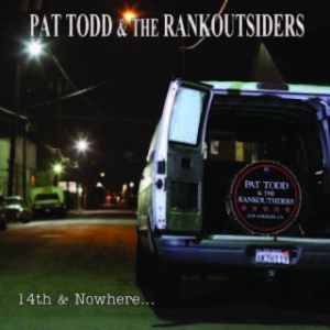 Todd Pat & Rankoutsiders - 14Th & Nowhere... i gruppen VINYL / Rock hos Bengans Skivbutik AB (1570502)