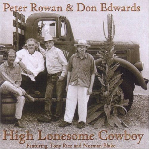 Edwards Don/Peter Rowan - High Lonesome Cowboy i gruppen CD / Country hos Bengans Skivbutik AB (1570552)