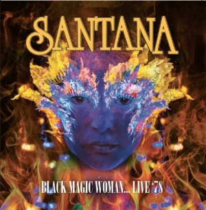 Santana - Black Magic Woman - Live 1978 i gruppen CD / Rock hos Bengans Skivbutik AB (1570691)
