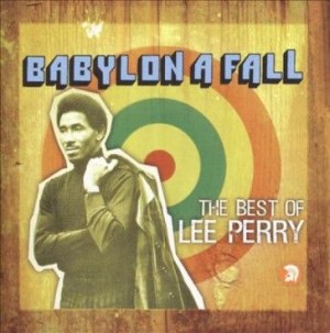 Lee Perry - Babylon A Fall (The Best Of Le i gruppen CD / CD Reggae hos Bengans Skivbutik AB (1570699)