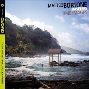 Matteo Bortone Travelers - Time Images i gruppen CD / Jazz/Blues hos Bengans Skivbutik AB (1570710)