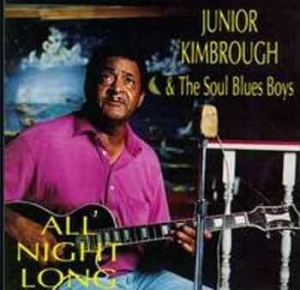 Kimbrough Junior - All Night Long i gruppen CD / Blues,Jazz hos Bengans Skivbutik AB (1590321)