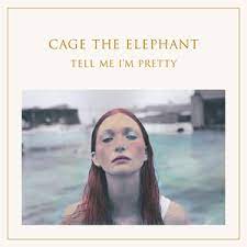 Cage The Elephant - Tell Me I'm Pretty i gruppen Minishops / Cage The Elephant hos Bengans Skivbutik AB (1701686)