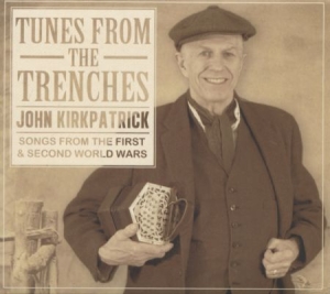 Kirkpatrick John - Tunes From The Trenches i gruppen CD / Pop hos Bengans Skivbutik AB (1702293)