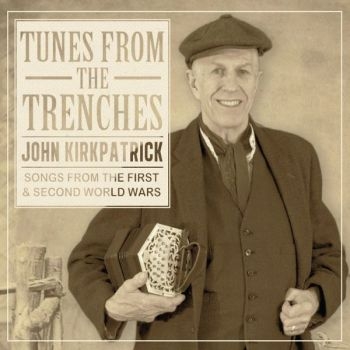 Kirkpatrick John - Tunes From The Trenches i gruppen CD / Toppsäljare hos Bengans Skivbutik AB (1702293)