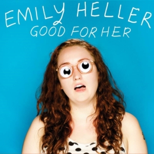 Heller Emily - Good For Her i gruppen ÖVRIGT / Övrigt / aub hos Bengans Skivbutik AB (1703947)
