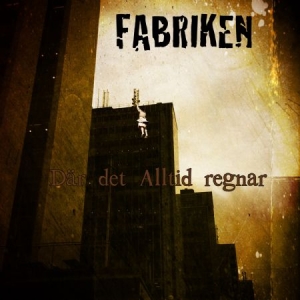 Fabriken - Där Det Alltid Regnar i gruppen CD / Rock hos Bengans Skivbutik AB (1703963)