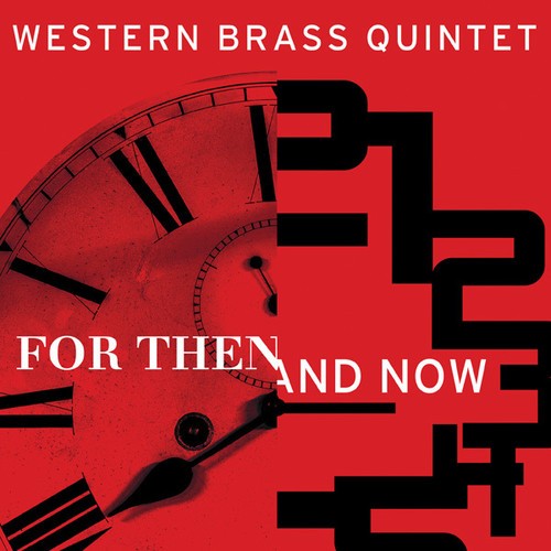 Western Brass Quintet - For Then And Now i gruppen CD / Pop hos Bengans Skivbutik AB (1705167)