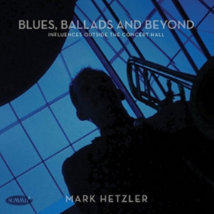 Hetzler Mark - Blues, Ballads And Beyond: Influenc i gruppen CD / Pop-Rock hos Bengans Skivbutik AB (1705169)