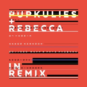 Pupkulies & Rebecca - Pupkulies & Rebecca In Remix i gruppen CD / Dans/Techno hos Bengans Skivbutik AB (1705265)