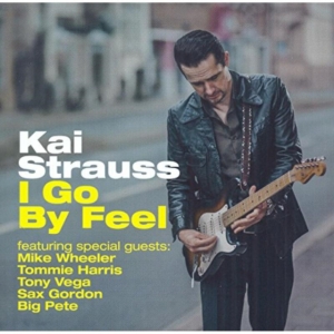 Strauss Kai - I Go By Feel i gruppen CD / Blues,Jazz hos Bengans Skivbutik AB (1705347)