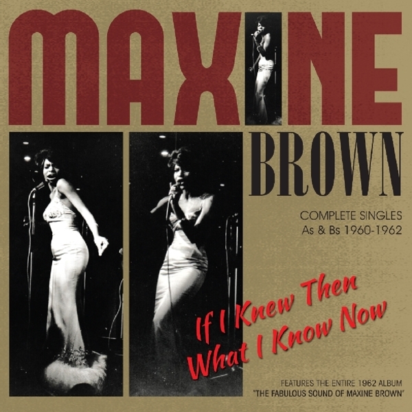 Maxine Brown - If I Knew Then What I Know Now i gruppen CD / Toppsäljare hos Bengans Skivbutik AB (1707882)
