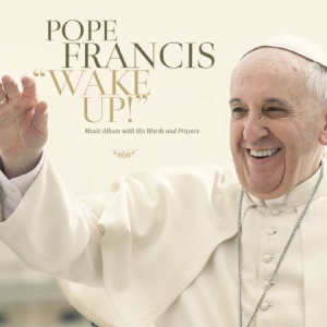 Pope Francis - Wake Up! i gruppen CD / Pop hos Bengans Skivbutik AB (1707950)