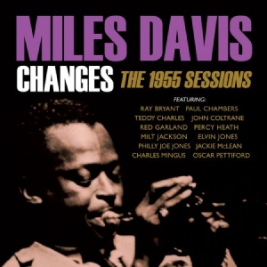 DAVIS MILES - Changes:1955 Sessions i gruppen CD / Jazz/Blues hos Bengans Skivbutik AB (1708764)