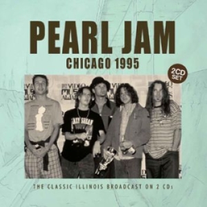 Pearl Jam - Chicago 1995 (Broadcast 1995) 2 Cd i gruppen Minishops / Pearl Jam hos Bengans Skivbutik AB (1709481)