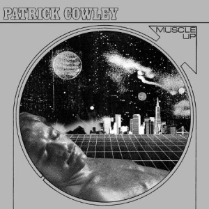 Cowley Patrick - Muscle Up i gruppen CD / Rock hos Bengans Skivbutik AB (1710202)