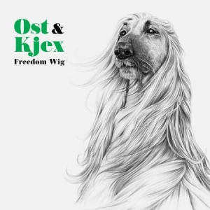 Ost & Kjex - Freedom Wig i gruppen CD / Dans/Techno hos Bengans Skivbutik AB (1710247)
