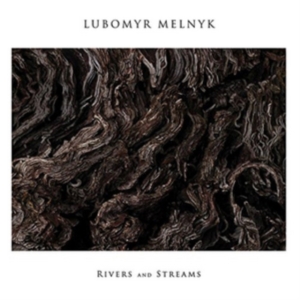 Melnyk Lubomyr - Rivers And Streams i gruppen ÖVRIGT / Övrigt / aub hos Bengans Skivbutik AB (1710250)