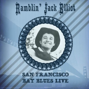 Ramblin' Jack Elliot - San Fransisco Bay Blues i gruppen CD / Pop-Rock hos Bengans Skivbutik AB (1710281)