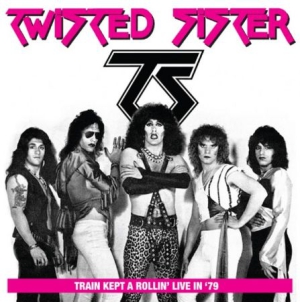 Twisted Sister - Train Kept A Rollin' - Live 1979 i gruppen CD / Rock hos Bengans Skivbutik AB (1710287)
