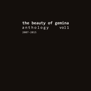 Beauty Of Gemina - Antholgy 1 (2007-2015) i gruppen CD / Rock hos Bengans Skivbutik AB (1710740)
