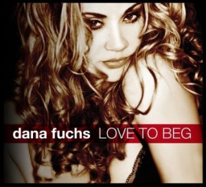 Fuchs Dana - Love To Beg i gruppen CD / Jazz/Blues hos Bengans Skivbutik AB (1710852)