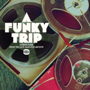 Various Artists - A Funky Trip - Detroit Funk From Th i gruppen VINYL / Pop-Rock,RnB-Soul hos Bengans Skivbutik AB (1711180)