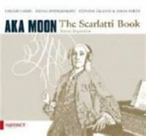 Aka Moon - The Scarlatti Book - Domenico Scarl i gruppen Externt_Lager / Naxoslager hos Bengans Skivbutik AB (1713001)
