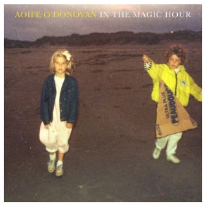 O'donovan Aoife - In The Magic Hour (Indie Exclusive) i gruppen VI TIPSAR / Klassiska lablar / YepRoc / CD hos Bengans Skivbutik AB (1713227)