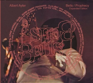 Ayler Albert - Bells & Prophecy Expanded i gruppen CD / Jazz/Blues hos Bengans Skivbutik AB (1713267)