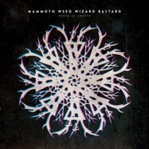 Mammoth Weed Wizard Bastard - Noerth Ac Anoeth i gruppen CD / Rock hos Bengans Skivbutik AB (1713330)