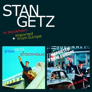 Getz Stan - In Stockholm/Imported From Europe i gruppen CD / Jazz hos Bengans Skivbutik AB (1723769)