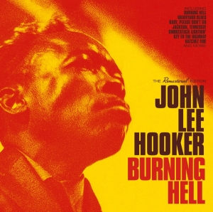 John Lee Hooker - Burning Hell i gruppen CD / Blues,Jazz hos Bengans Skivbutik AB (1723778)