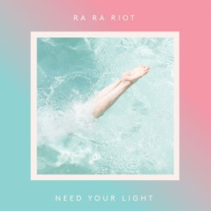 Ra Ra Riot - Need Your Light i gruppen CD / Rock hos Bengans Skivbutik AB (1729676)