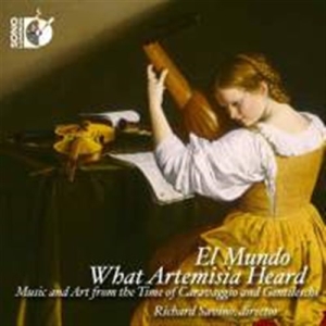 Frescobaldi / Kapsberger / Montever - What Artemisia Heard i gruppen Externt_Lager / Naxoslager hos Bengans Skivbutik AB (1730639)