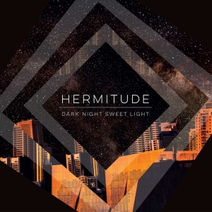 Hermitude - Dark Night Sweet Light i gruppen VINYL / Dance-Techno,Elektroniskt,Övrigt hos Bengans Skivbutik AB (1732037)