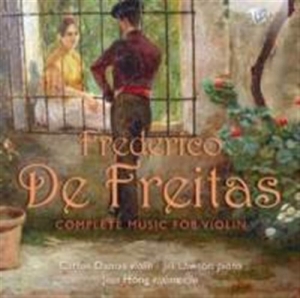 Freitas Frederico De - Complete Music For Violin i gruppen Externt_Lager / Naxoslager hos Bengans Skivbutik AB (1733729)